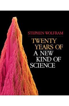 Twenty Years of a New Kind of Science - Stephen Wolfram