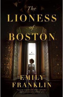 The Lioness of Boston - Emily Franklin