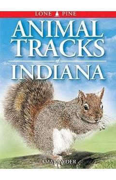 Animal Tracks of Indiana - Tamara Eder