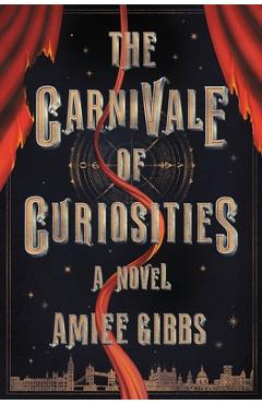 The Carnivale of Curiosities - Amiee Gibbs