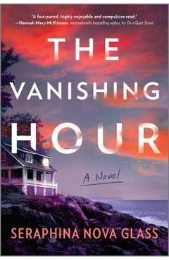 The Vanishing Hour: A Thriller - Seraphina Nova Glass