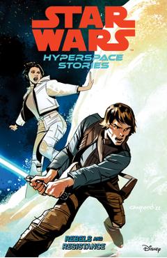 Star Wars: Hyperspace Stories Volume 1--Rebels and Resistance - Amanda Diebert