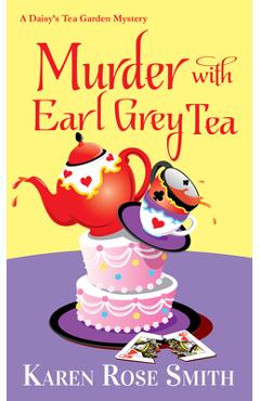Murder with Earl Grey Tea - Karen Rose Smith