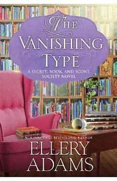 The Vanishing Type: A Charming Bookish Cozy Mystery - Ellery Adams