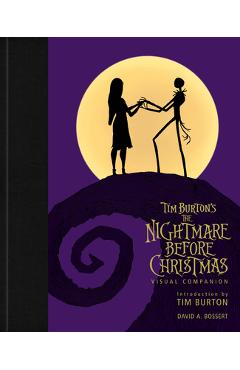 Tim Burton\'s the Nightmare Before Christmas Visual Companion (Commemorating 30 Years) - David Bossert