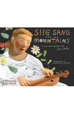 She Sang for the Mountains: The Story of Jean Ritchie--Singer Songwriter, Activist - Shannon Hitchcock