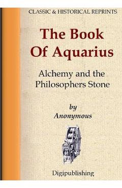 The Book Of Aquarius - Alchemy and the Philosophers Stone - Anonymous