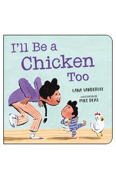 I\'ll Be a Chicken Too - Lana Vanderlee