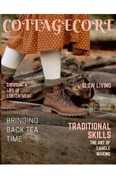 Cottagecore Magazine: Traditional Skills and Slow Living - Alisha Carver