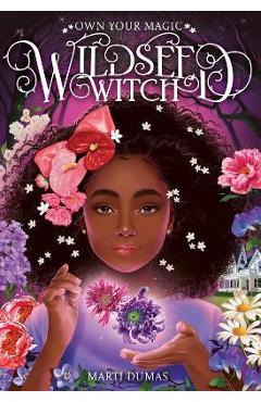 Wildseed Witch (Book 1) - Marti Dumas
