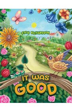 It Was Good - Stevi Richardson