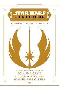 Star Wars: The High Republic: Light of the Jedi YA Trilogy Paperback Box Set - Claudia Gray