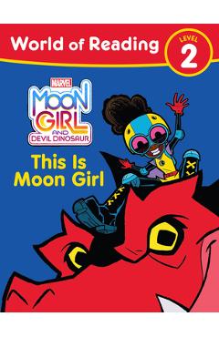 Moon Girl and Devil Dinosaur: World of Reading: This Is Moon Girl: (Level 2) - Tonya Leslie