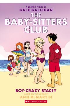 Boy-Crazy Stacey: A Graphic Novel (the Baby-Sitters Club #7) - Ann M. Martin