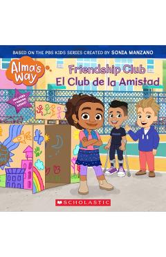 Friendship Club / El Club de la Amistad (Alma's Way) - Gabrielle Reyes