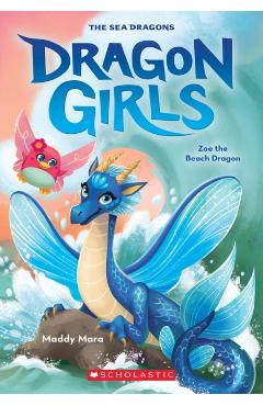 Zoe the Beach Dragon (Dragon Girls #11) - Maddy Mara