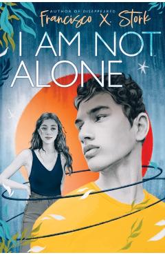 I Am Not Alone - Francisco X. Stork