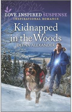 Kidnapped in the Woods - Deena Alexander