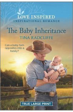 The Baby Inheritance: An Uplifting Inspirational Romance - Tina Radcliffe