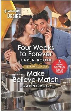 Four Weeks to Forever & Make Believe Match - Karen Booth