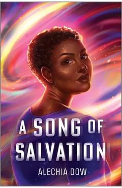 A Song of Salvation - Alechia Dow