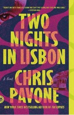 Two Nights in Lisbon - Chris Pavone
