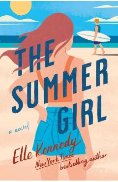 The Summer Girl: An Avalon Bay Novel - Elle Kennedy