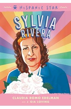 Hispanic Star: Sylvia Rivera - Claudia Romo Edelman