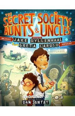 The Secret Society of Aunts & Uncles - Jake Gyllenhaal