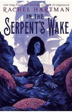 In the Serpent\'s Wake - Rachel Hartman