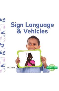 Sign Language & Vehicles - Bela Davis