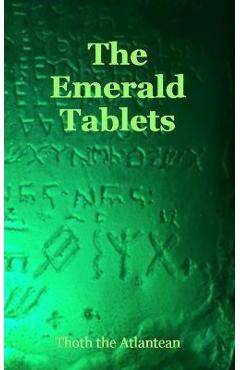 The Emerald Tablets of Thoth the Atlantean - Thoth The Atlantean