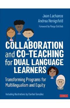 Collaboration and Co-Teaching for Dual Language Learners: Transforming Programs for Multilingualism and Equity - Joan R. Lachance