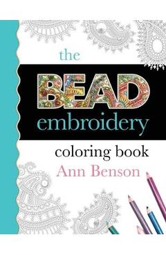 The Bead Embroidery Coloring Book - Ann Benson