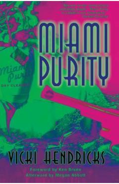 Miami Purity - Vicki Hendricks