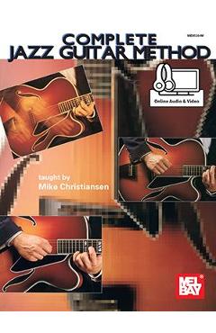 Complete Jazz Guitar Method - Mike Christiansen