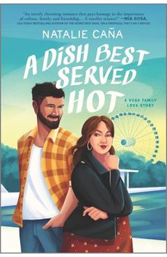 A Dish Best Served Hot - Natalie Caña