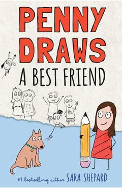 Penny Draws a Best Friend - Sara Shepard