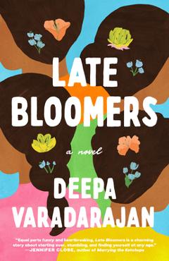 Late Bloomers - Deepa Varadarajan
