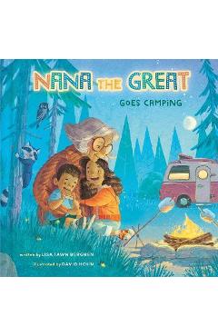 Nana the Great Goes Camping - Lisa Tawn Bergren