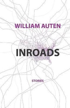 Inroads - William Auten