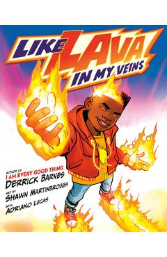 Like Lava in My Veins - Derrick Barnes