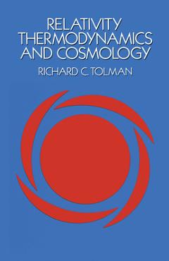 Relativity, Thermodynamics and Cosmology - Richard C. Tolman