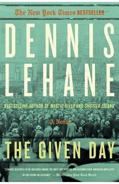The Given Day - Dennis Lehane