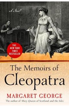 The Memoirs of Cleopatra - Margaret George