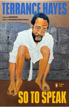 So to Speak - Terrance Hayes