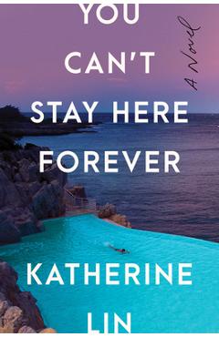 You Can\'t Stay Here Forever - Katherine Lin