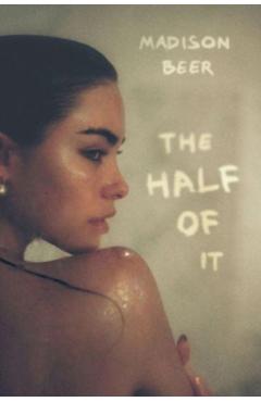 The Half of It: A Memoir - Madison Beer