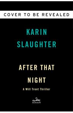 After That Night: A Will Trent Thriller - Karin Slaughter