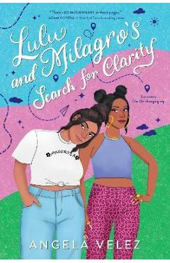 Lulu and Milagro\'s Search for Clarity - Angela Velez